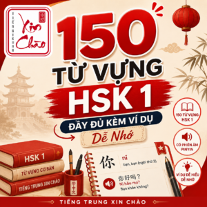 150 từ vựng HSK 1 đầy đủ kèm ví dụ